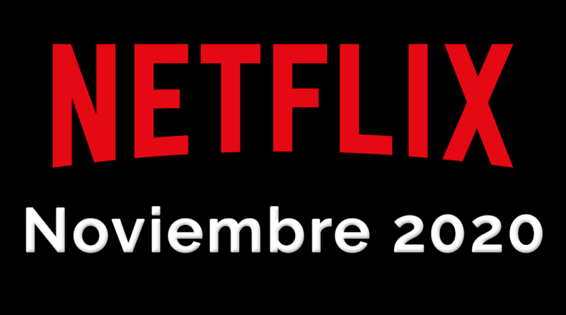Estrenos Netflix España - Noviembre 2020