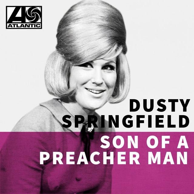 Dusty Springfield - Son of a Preacher Man