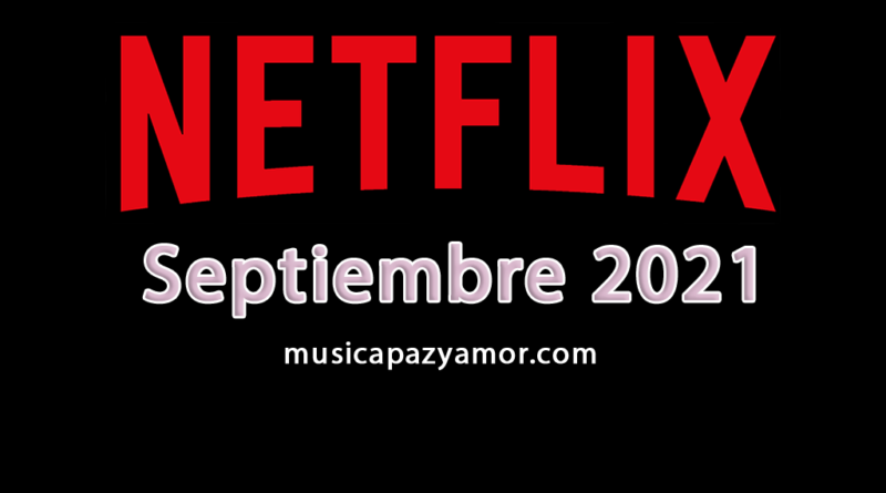 Estrenos Netflix - Septiembre 2021 - España